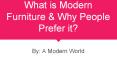 What is Modern Furniture & Why People Prefer it? PowerPoint PPT Presentation