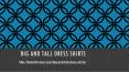 Big and Tall Dress Shirts PowerPoint PPT Presentation