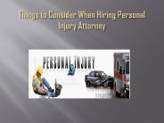 Things to Consider When Hiring Personal Injury Attorney