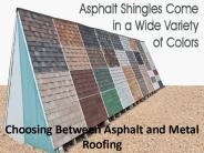 Choosing Between Asphalt and Metal Roofing