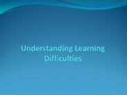 Understanding Learning Difficulties