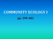 COMMUNITY ECOLOGY I