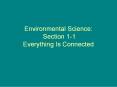Environmental Science: Section 1-1 Everything Is Connected PowerPoint PPT Presentation