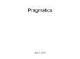 Pragmatics PowerPoint PPT Presentation