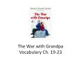 The War with Grandpa Vocabulary Ch. 19-23 PowerPoint PPT Presentation