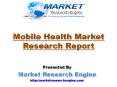 Mobile Health Market will cross US$ 60 Billion by the end of 2020 PowerPoint PPT Presentation