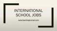 International School Jobs PowerPoint PPT Presentation