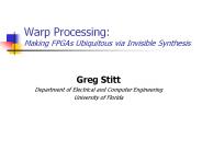Warp Processing: Making FPGAs Ubiquitous via Invisible Synthesis