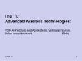 UNIT V: Advanced Wireless Technologies: VoIP Architecture and Applications, Vehicular network, Delay tolerant network. 6 Hrs PowerPoint PPT Presentation