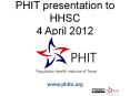 PHIT presentation to HHSC 4 April 2012 PowerPoint PPT Presentation