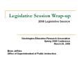 2008 Legislative Session PowerPoint PPT Presentation
