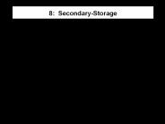 8: Secondary-Storage