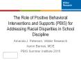 The Role of Positive Behavioral Interventions and Supports (PBIS) for Addressing Racial Disparities in School Discipline PowerPoint PPT Presentation
