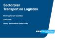 Sectorplan Transport en Logistiek Maatregelen en resultaten Adviseurs: Hanny Averdonk en Erwin Gouw PowerPoint PPT Presentation