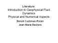 Literature: Introduction to Geophysical Fluid Dynamics Physical and Numerical Aspects PowerPoint PPT Presentation