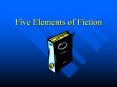 Five Elements of Fiction PowerPoint PPT Presentation