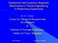 Rotational%20Field%20Quantum%20Magnetic%20Resonance%20in%20Tissue%20Engineering%20A%20Preliminary%20Experience PowerPoint PPT Presentation