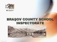 BRASOV COUNTY SCHOOL INSPECTORATE PowerPoint PPT Presentation