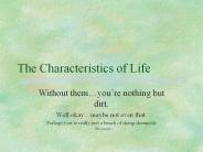 The Characteristics of Life