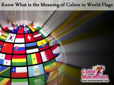 PPT – Know What is the Meaning of Colors in World Flags PowerPoint ...