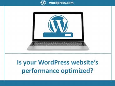 Is your WordPress website’s performance optimized?