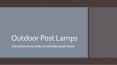 Outdoor Post Lamps PowerPoint PPT Presentation