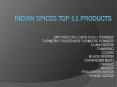 Indian spices top 11 products PowerPoint PPT Presentation