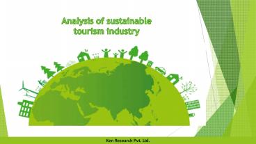 SUSTAINABILITY IN THE TRAVEL AND TOURISM INDUSTRY: EMERGING TRENDS, ORGANIZATIONS APPROACH AND TRAVELERS VIEWPOINT
