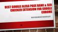 Best Google Alexa Page Rank & SEO Checker Extension for Google Chrome PowerPoint PPT Presentation