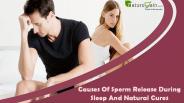 Causes Of Sperm Release During Sleep And Natural Cures