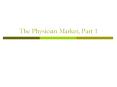 The%20Physician%20Market,%20Part%201 PowerPoint PPT Presentation