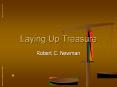 Laying Up Treasure PowerPoint PPT Presentation