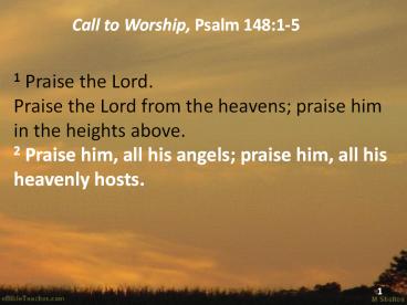 Call to Worship, Psalm 148:1-5