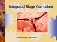 Integrated Stage Curriculum PowerPoint PPT Presentation