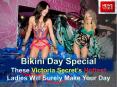 Bikini Day Special- These Victoria Secret’s Hottest Ladies Will Surely Make Your Day PowerPoint PPT Presentation