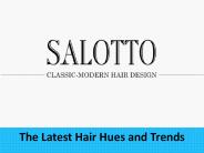 The Latest Hair Hues and Trends