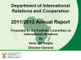 Department of International Relations and Cooperation 2011/2012 Annual Report PowerPoint PPT Presentation