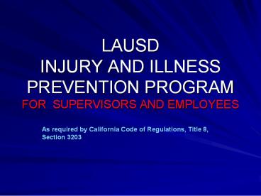 LAUSD INJURY AND ILLNESS PREVENTION PROGRAM FOR SUPERVISORS AND EMPLOYEES