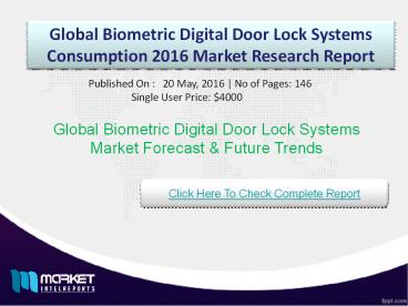 Factors influencing for the development of Global Biometric Digital Door Lock Systems Market 2016