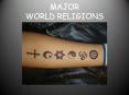 MAJOR WORLD RELIGIONS PowerPoint PPT Presentation