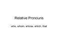 Relative Pronouns PowerPoint PPT Presentation