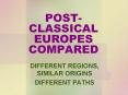 POST-CLASSICAL EUROPES COMPARED PowerPoint PPT Presentation