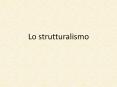 Lo strutturalismo PowerPoint PPT Presentation