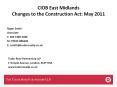 CIOB East Midlands Changes to the Construction Act: May 2011 PowerPoint PPT Presentation