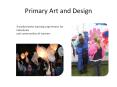 Primary Art and Design PowerPoint PPT Presentation
