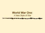 World War One: A New Style of War