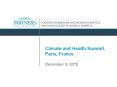 Climate and Health Summit, Paris, France December 5, 2015 PowerPoint PPT Presentation