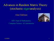 Advances in Random Matrix Theory (stochastic eigenanalysis)