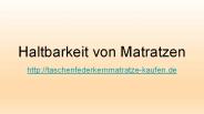 Haltbarkeit von Matratzen