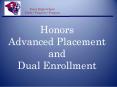Honors Advanced Placement and Dual Enrollment PowerPoint PPT Presentation